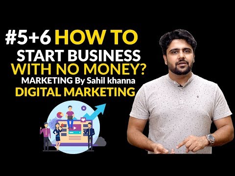 How to Start a Business with No Money Using Digital Marketing By Sahil Khanna I #businessideas
