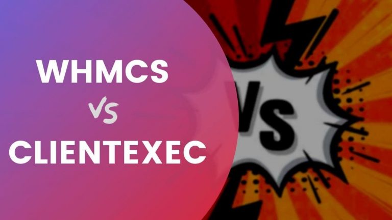 WHMCS vs. CLIENTEXEC — What is the BEST Web Hosting Billing Software?