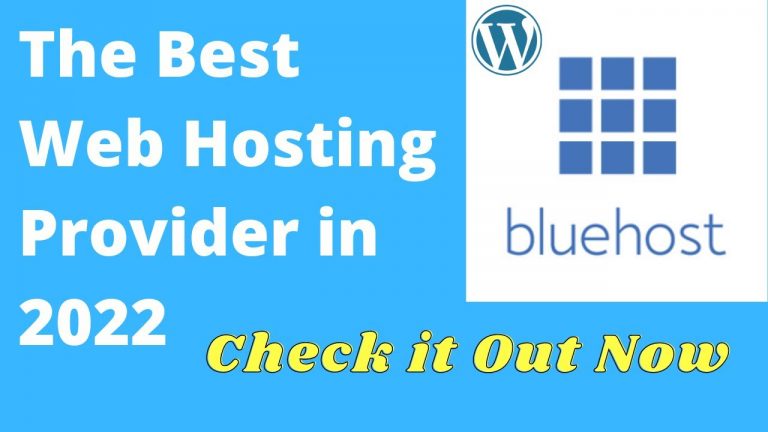 Best Web Hosting Provider in 2022 – Bluehost – (Step By Step Guide in 2022)