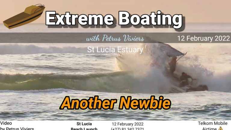 Extreme Boating – 12 February 2022 Another Newbie