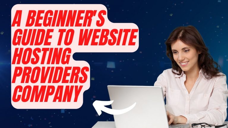 A Beginner’s Guide To Website Hosting Providers Company