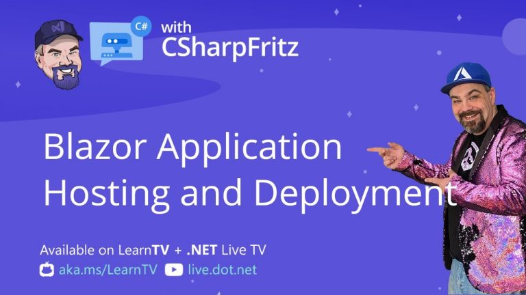 Learn C with CSharpFritz – Blazor Application Hosting