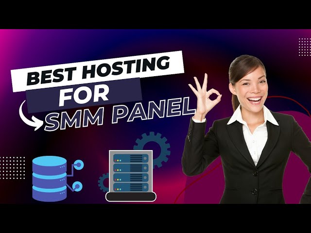 best web hosting website for smm panel
