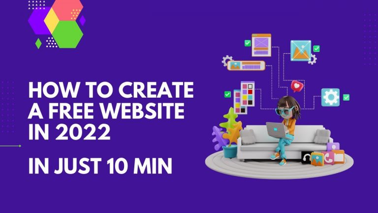How To Create A Free Website – with Free Domain & Hosting in 10 min