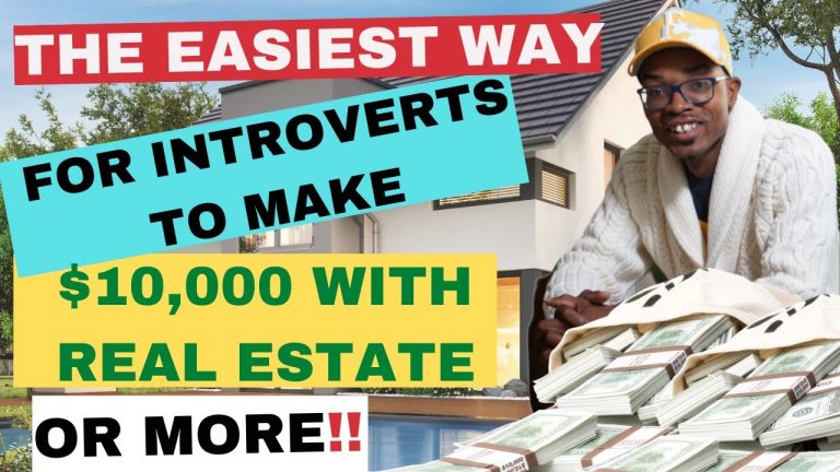 The Easiest Way For Introverts To Make $10,000 With Real Estate