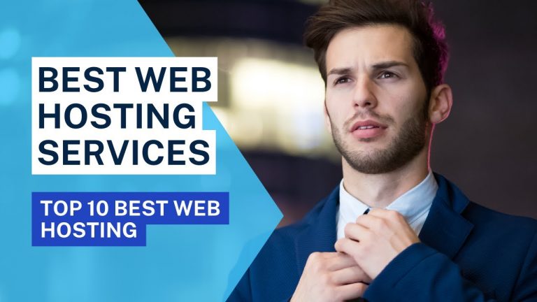 BEST WEB HOSTING SERVICES – Top 10 Best Web Hosting Providers
