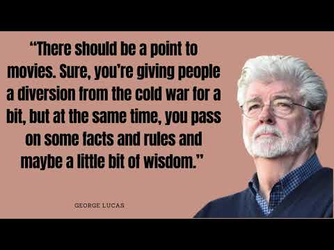George Lucas – Top Billionaire Quotes | Inspiring videos and Motivational quotes