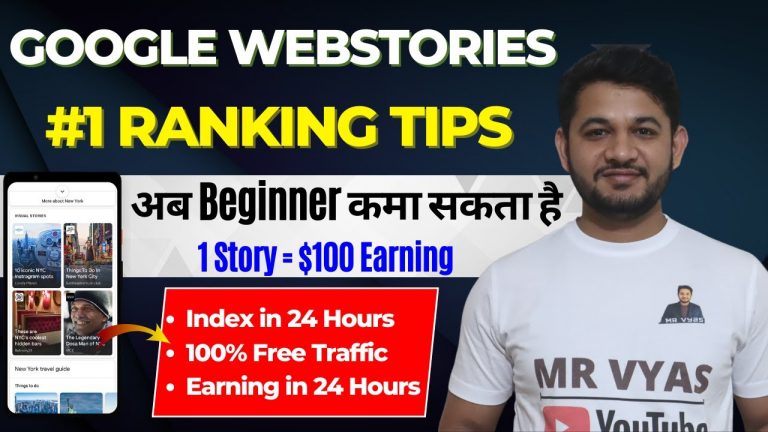 7 Advance Tips For Google Web Stories To Index within 24 Hours and Make 1 Story=$100 Strategy