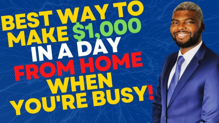 Best Way To Make $1,000 A Day From Home When You’re Busy