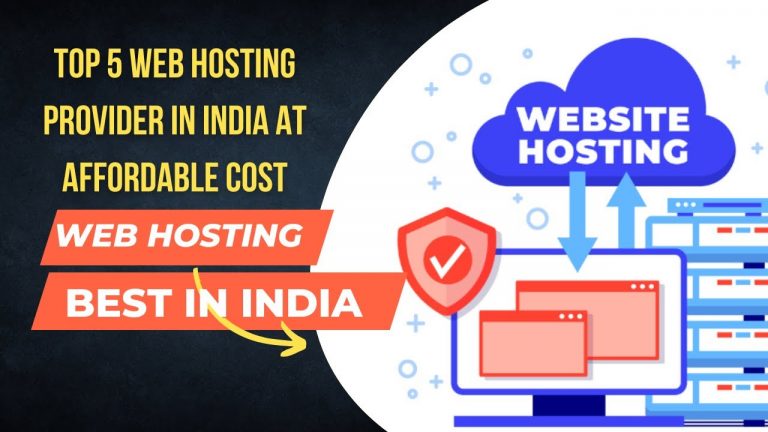 Top 5 Web Hosting Provider in India at affordable cost