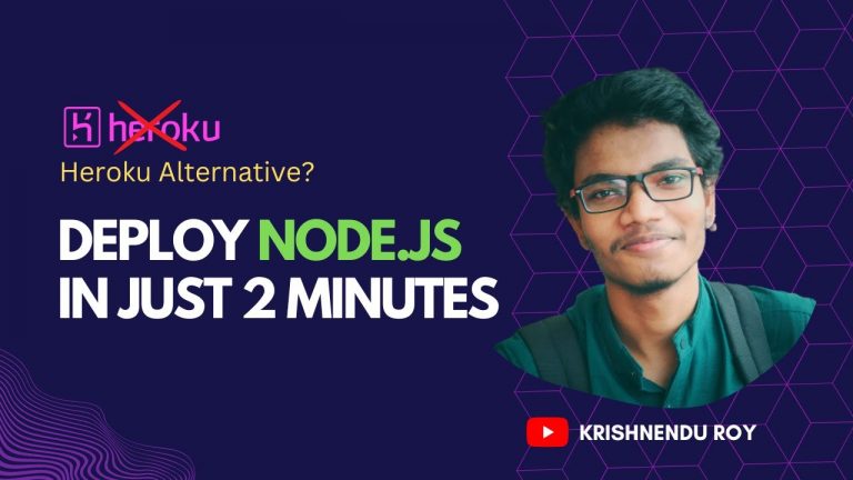 How to Deploy a Node.js | The Best Alternatives of Heroku | Krishnendu Roy