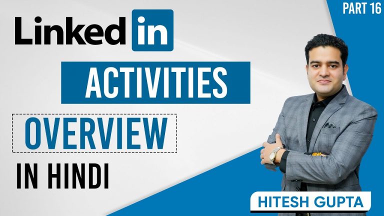 LinkedIn Activities Overview | LinkedIn Marketing Course in Hindi FREE | linkedinmarketing