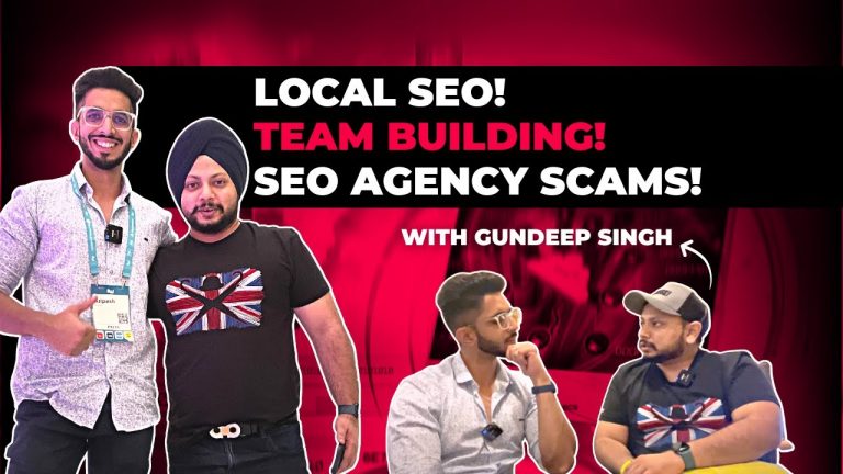 Local SEO, Team Building, SEO Agency Scams – With Gundeep Grover – The KP Podcast