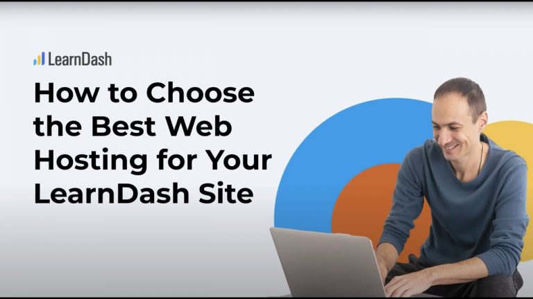 How to Choose the Best Web Hosting for Your LearnDash Site