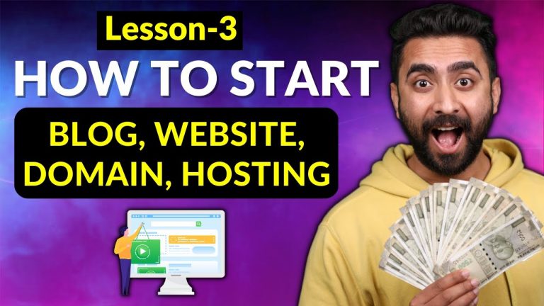 Lesson 3: How To Start A Blog (Domain, Hosting, WordPress Installation)