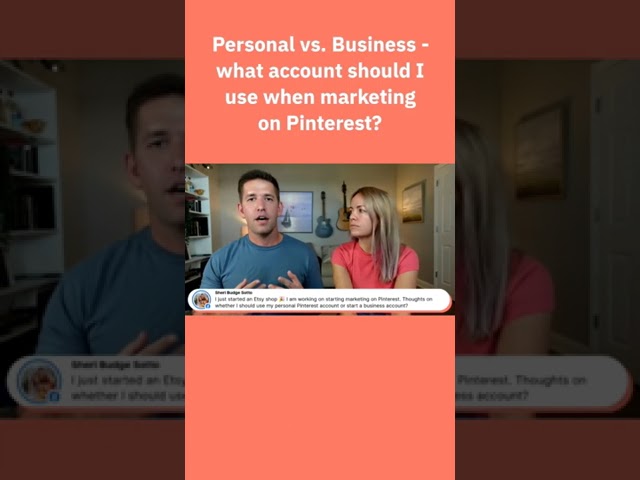 Personal vs Business what account should I use when marketing on Pinterest?